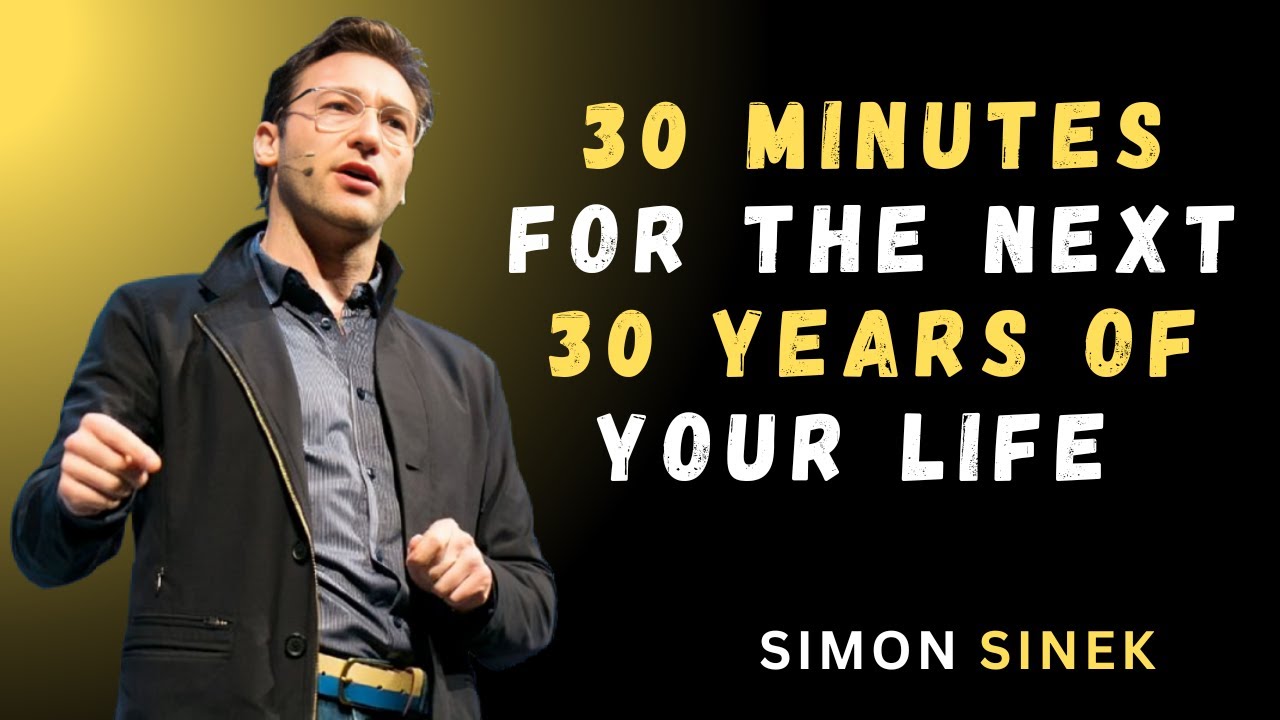 30 Minutes for the NEXT 30 Years of Your LIFE – Motivational Speech By ...