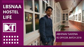 UPSC Special | Hostel Life At LBSNAA | कैसी है लबसना की हॉस्टल लाइफ | By Abhinav Saxena, IIS Officer