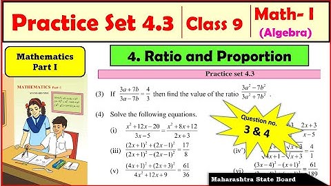 Practice set 4.3 Class 9 Maths Part 1 | Chapter 4 Ratio and proportion Algebra | Maharashtra Board