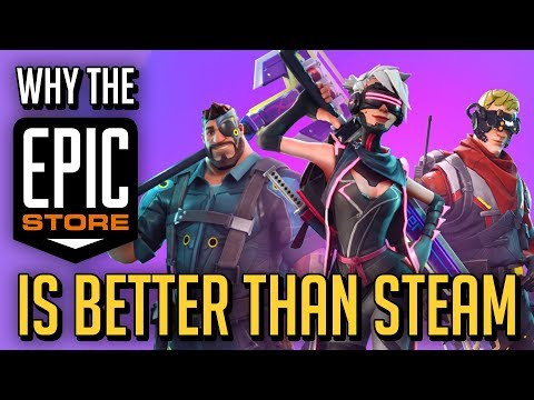 Why the Epic Games Store is Better Than Steam