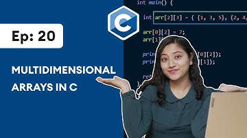 #20 C Multidimensional Arrays | C Programming For Beginners