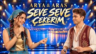Arya & Aras - Seve Seve Çekerim 