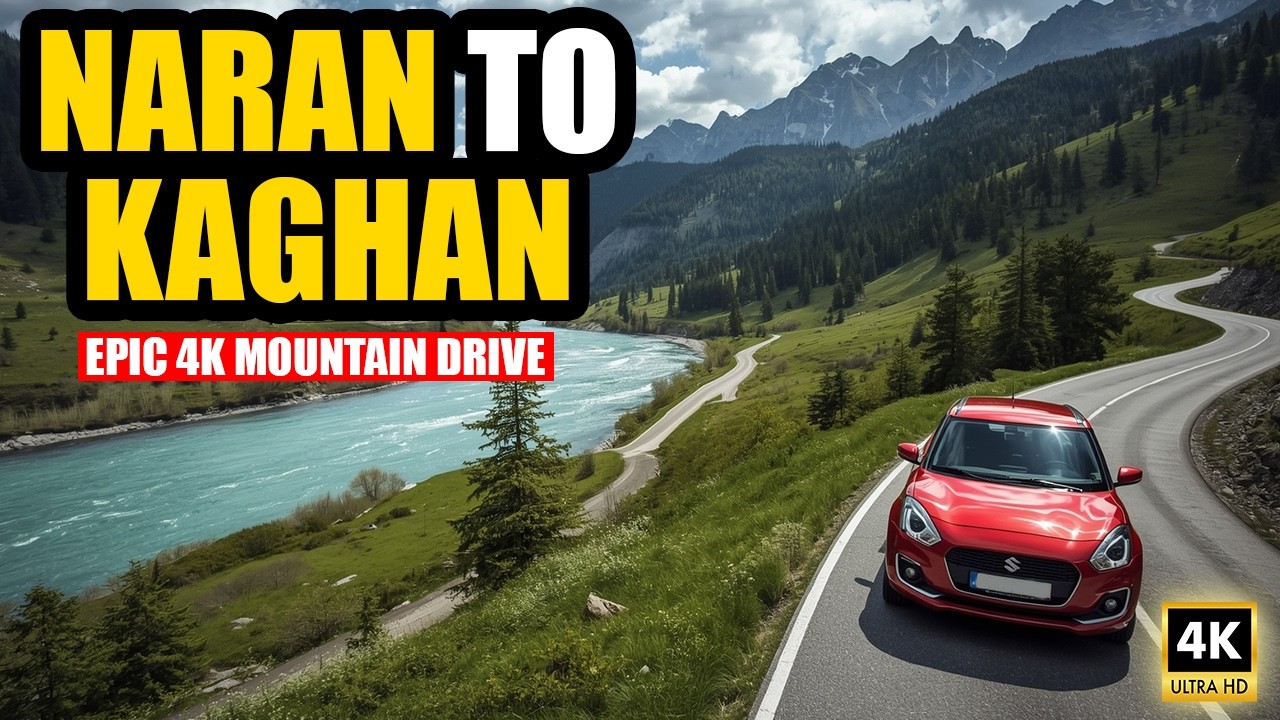 NARAN to KAGHAN 4K DRIVE WITH RELAXING MUSIC [4K]