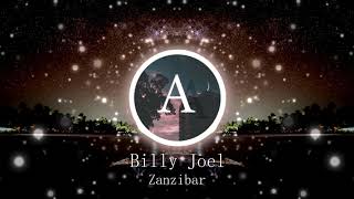 Billy Joel - Zanzibar ｓｌｏｗｅｄ ｄｏｗｎ