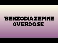 Benozdiazepine overdose