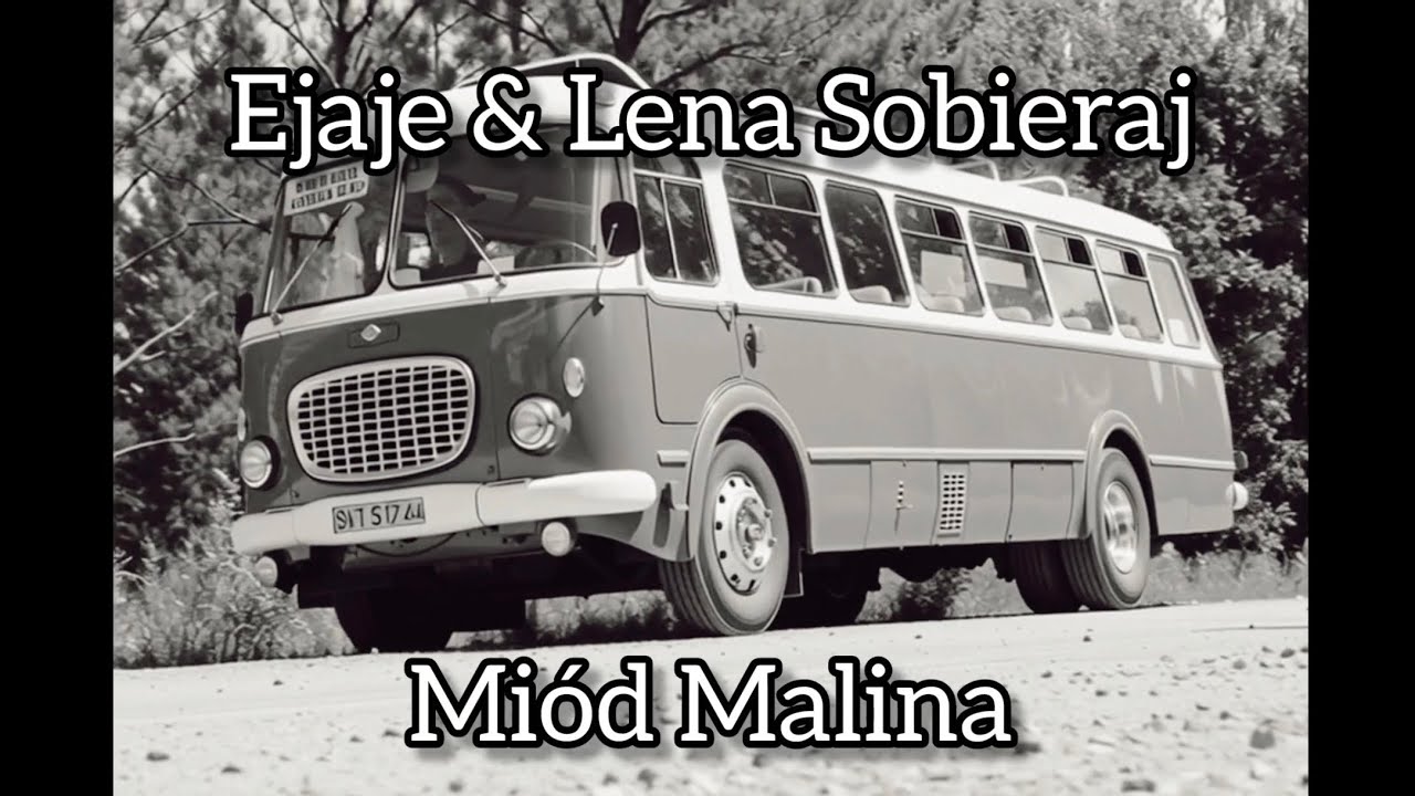 Ejaje & Lena Sobieraj - Miód Malina (cover MIG)