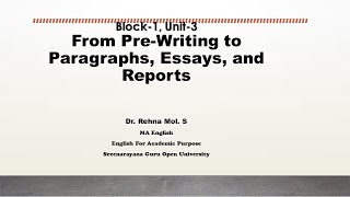 Block-1, Unit-3 From Pre-Writing to Paragraphs, Essays, and Reports- MA English- SGOU- Sem-3
