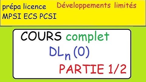 Prépa- Développements limités  LE COURS COMPLET en deux parties - Partie 1/2
