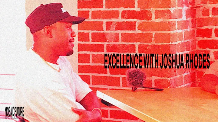 Excellence with Joshua Rhodes