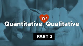 Quantitative with Qualitative Methods: Part 2 - A Practical Example
