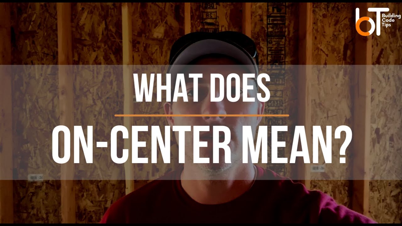 Framing Tips What Does on Center Mean Defining Construction 