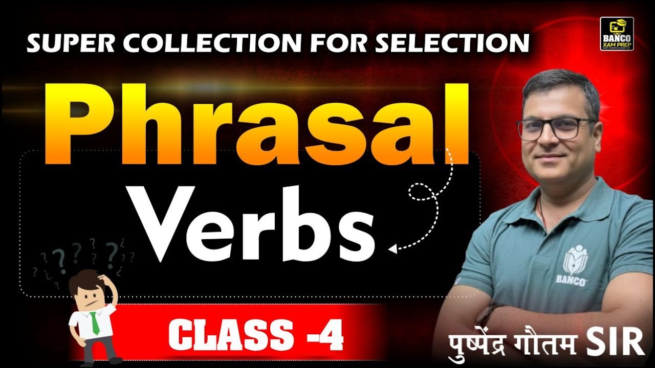 Top 100 Phrasal Verbs for All Exams | Last Minute Revision Series |CLASS -4| English With GAUTAM SIR