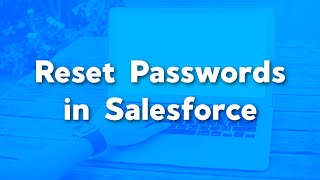 How to Reset a Password in Salesforce | I forgot my salesforce password | Salesforce Tutorials