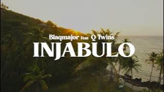 Blaq Major Feat. Q Twins - Injabulo( Audio)