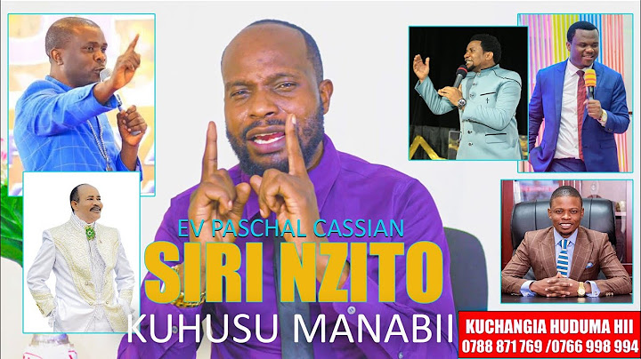 SIRI NZITO ZA MANABII WA UONGO ZA FICHULIWA  WAIBIKA  HAZARANI  EV PASCHAL CASSIAN