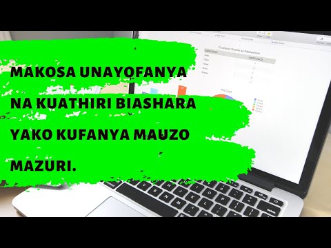 MAKOSA UNAYOFANYA NA KUATHIRI BIASHARA YAKO KUFANYA MAUZO MAZURI 