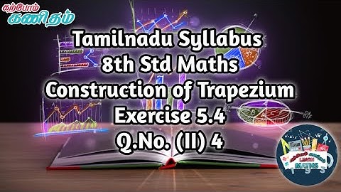 TN 8th Std Maths | Construction of Trapezium | Ex 5.4 Q.No. (II) 4 | Karpom Kanitham