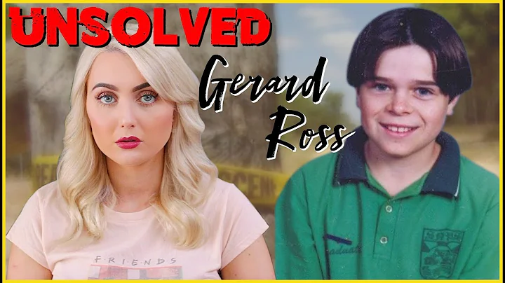 The Gerard Ross Case. UNSOLVED