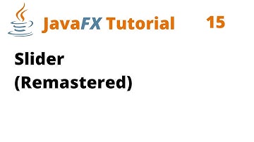 JavaFX Tutorial 15 - Slider (Remastered)