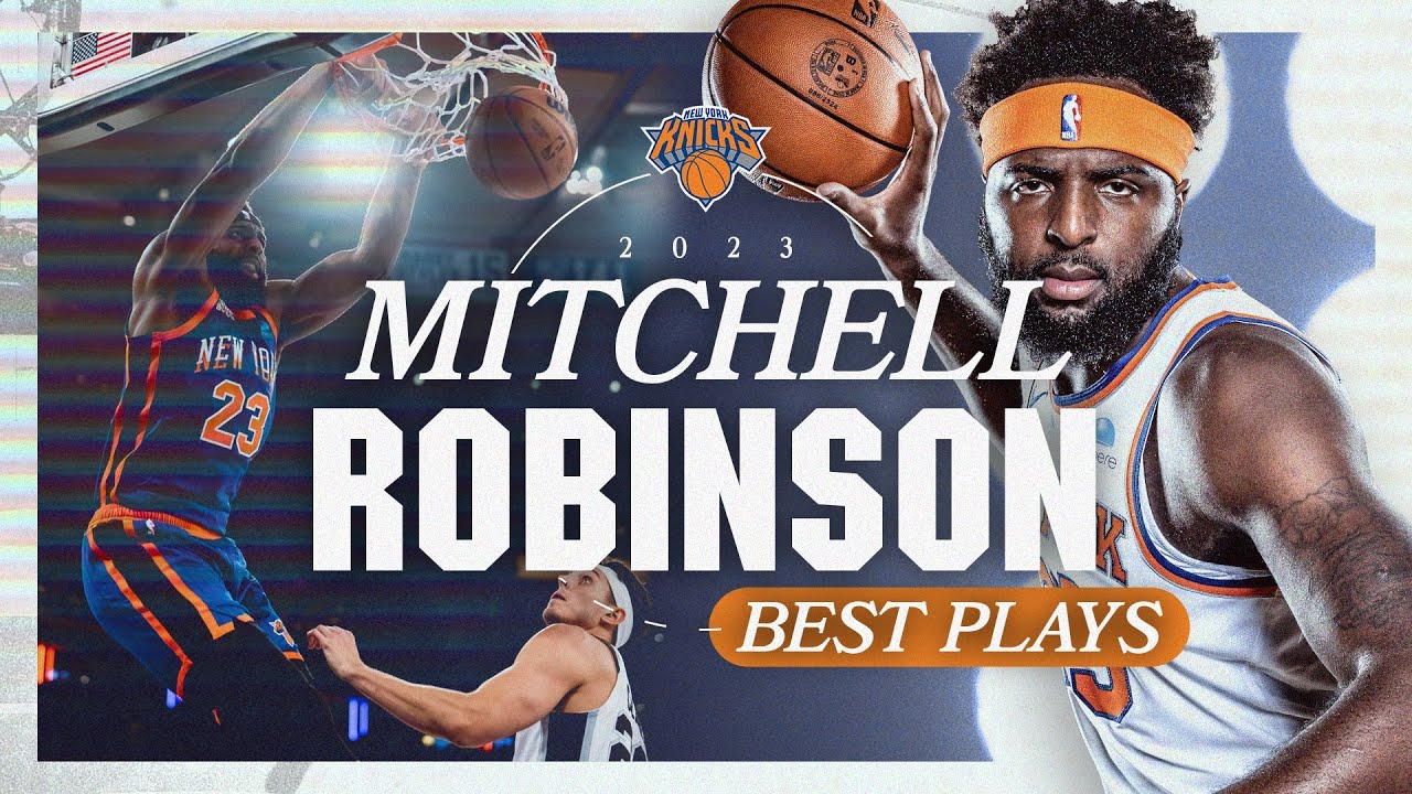 BEST PLAYS of Mitchell Robinson in 2023 