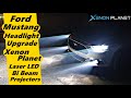 Ford Mustang Headlight Upgrade | Xenon Planet Laser LED Bi Beam Projectors