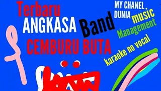 Cemburu buta karaoke - angkasa Live my is konser