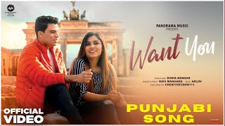 Want You (Video Song) | Navi Manhans | Disha Bangar | Latest Punjabi Song 2024