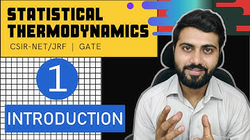Statistical Thermodynamics Lec-1 | Introduction and Syllabus | CSIR-NET/JRF | GATE | TIFR