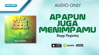 Apapun Juga Menimpamu - Benny Panjaitan (Audio)