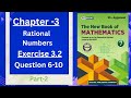 Exercise 3.2 (Rational Numbers) Chapter 3 Question 6-10 class 7 ML Aggarwal Math CBSE NCERT