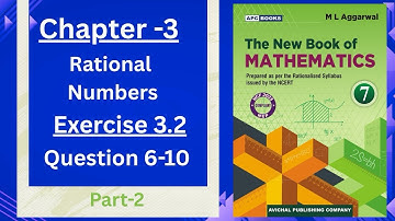 Exercise 3.2 (Rational Numbers) Chapter 3 Question 6-10 class 7 ML Aggarwal Math CBSE NCERT