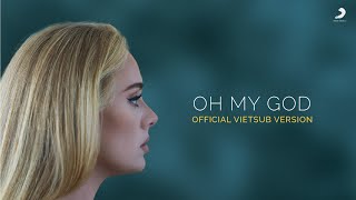 Adele - Oh My God (Official Lyrics Video) | Vietsub Version Resimi