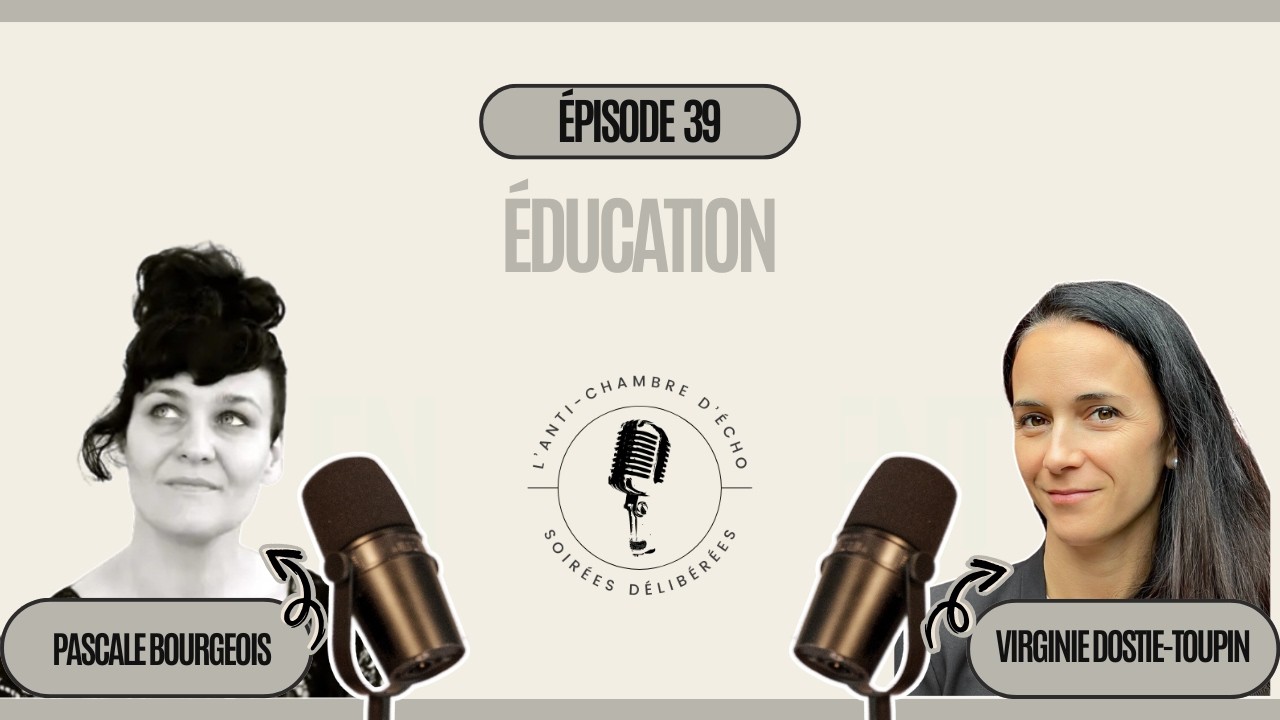 Épisode 39: Éducation avec Pascale Bourgeois