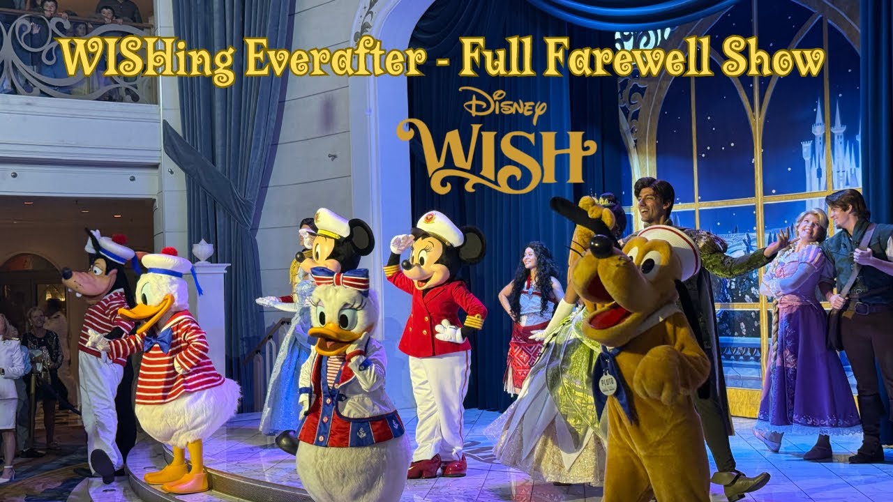 Wishing Everafter- FULL SHOW from the Disney Wish (FAREWELL SHOW)