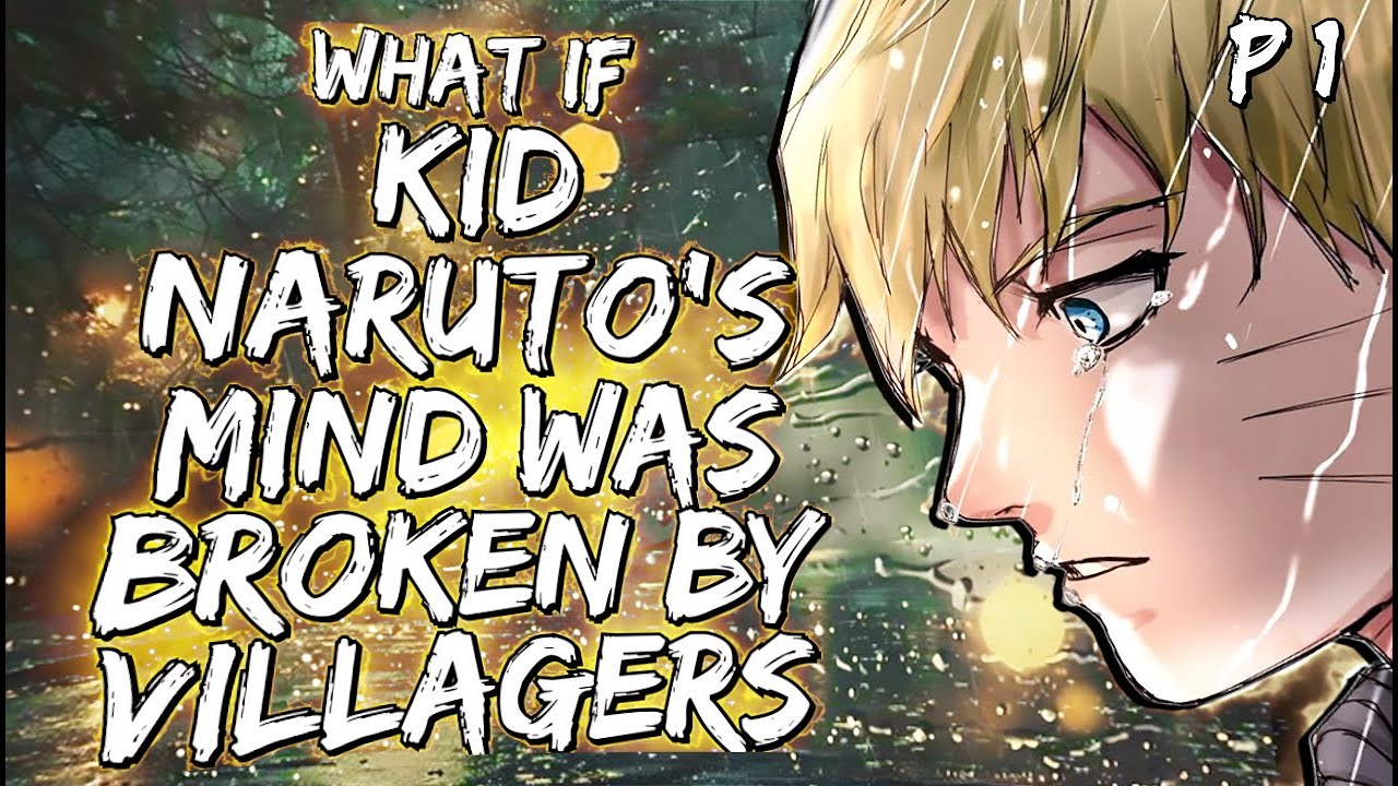 What If Kid Naruto's Mind Was  Broken By Villagers Part 1