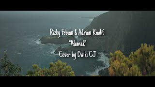 Rizky Febian & Adrian Khalif - Alamak | Cover by Dwiki CJ
