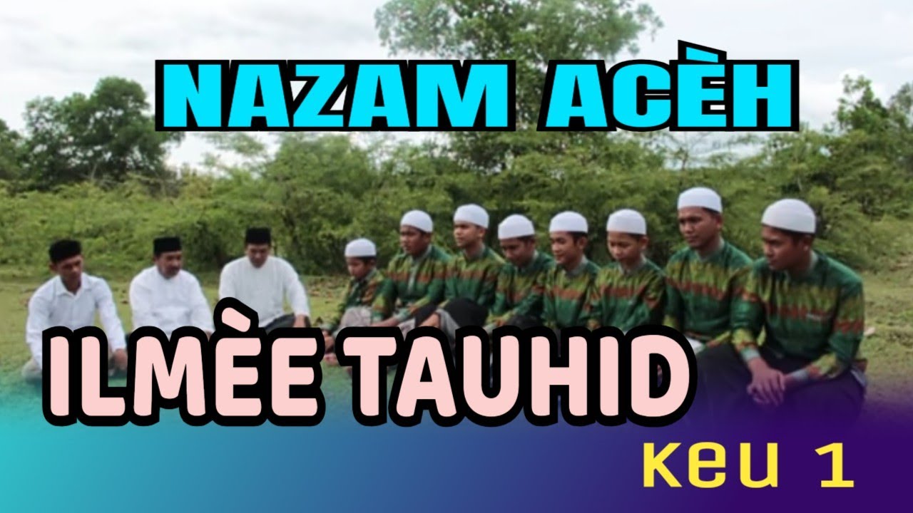 Nazam Aceh, Ileumèe Tauhid  - Part 1