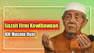 Ijazah Ilmu KEWIBAWAAN  KH  Husein Ilyas Mojokerto