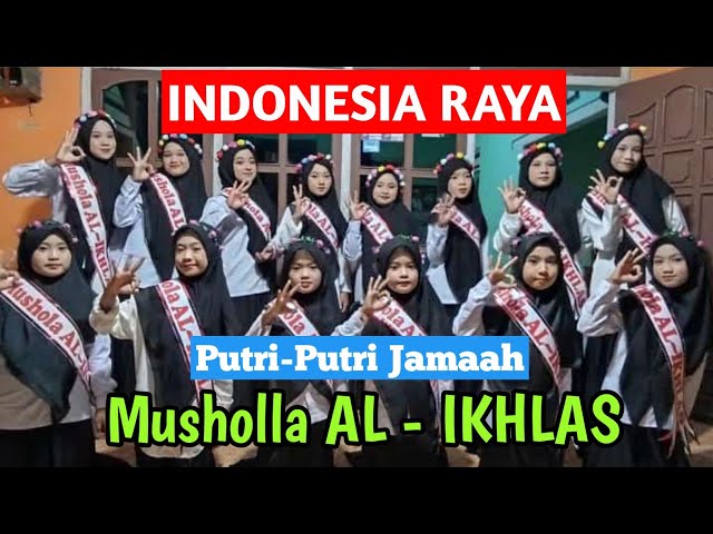 Acara Maulid Nabi Muhammad SAW. Musholla Al Ikhlas Desa Kandangan || Lagu Indonesia Raya class=