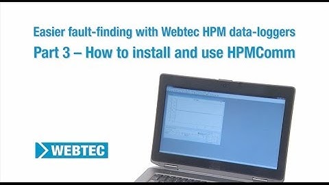 Easier fault-finding with Webtec HPM data loggers, Part 3 - How to install and use HPMComm