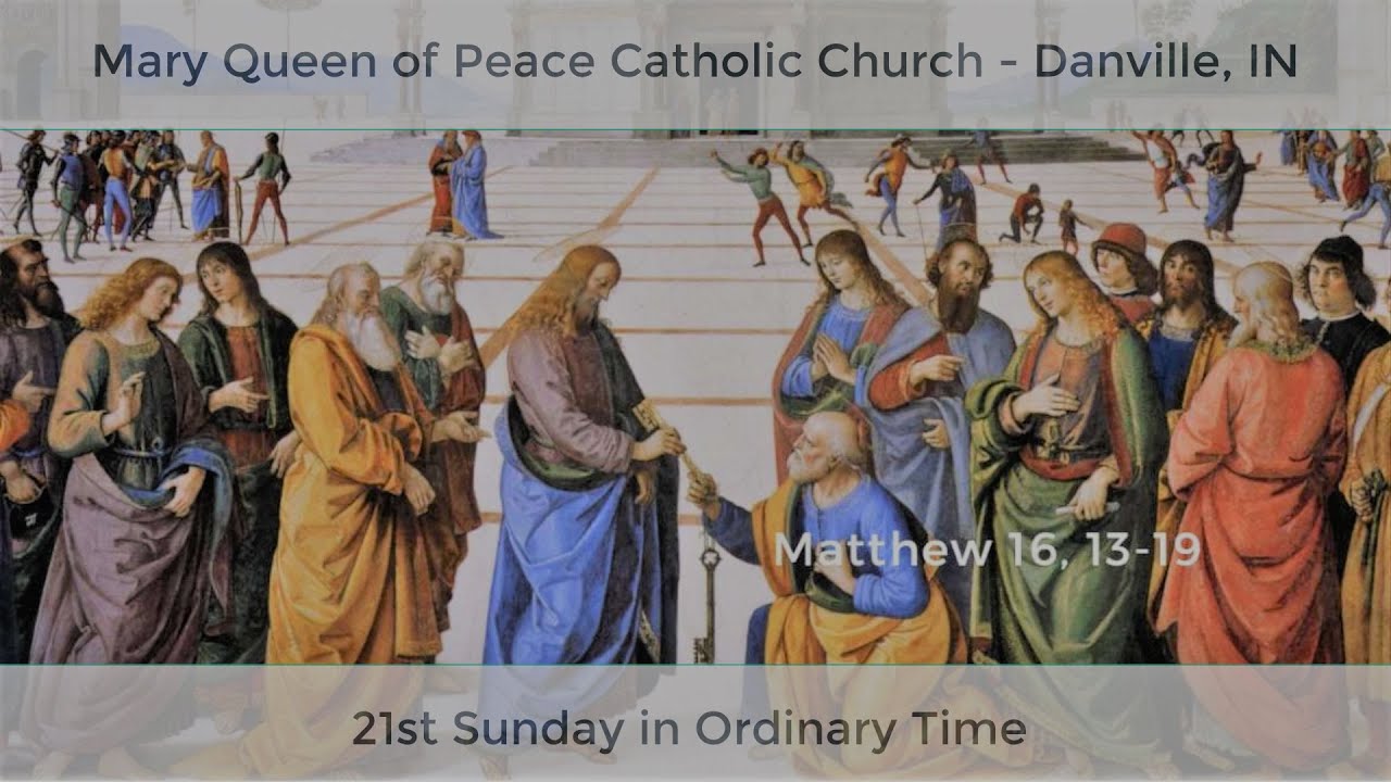 Mary Queen of Peace Catholic Church - Danville, IN 21st Sunday in