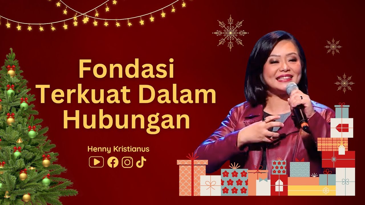 Fondasi Terkuat Dalam Hubungan - Ps. Henny Kristianus