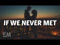 JOHN.k - If We Never Met (Lyrics)