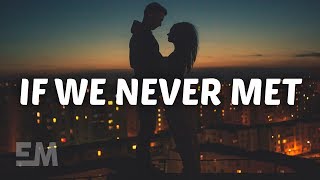 Video thumbnail of "John K - If We Never Met (Lyrics)"