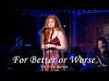For Better or Worse - Hannah Bayles @ 54 Below