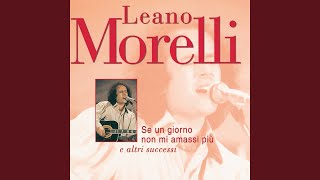 Video voorbeeld van "Leano Morelli - Se Un Giorno Non Mi Amassi Più"