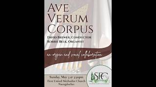 Ave Verum Corpus: An Organ and Vocal Collaboration.
