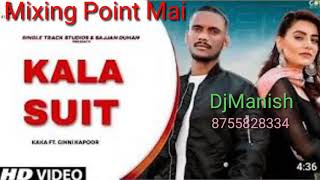 Download Lagu Kala Suit  Panjabi song Hard And Dholki Mix DJ Manish  Mai Agra MP3