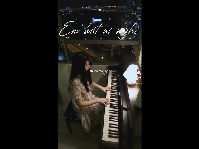 Orange - 'Em Hát Ai Nghe'  || Piano Cover  || AnCoong