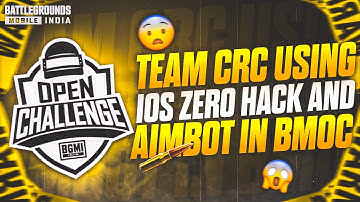TEAM CRC USING HACKS IN BMOC | IOSZERO HACKS | BGMI ANTI CHEAT APP | BGMI HACKS